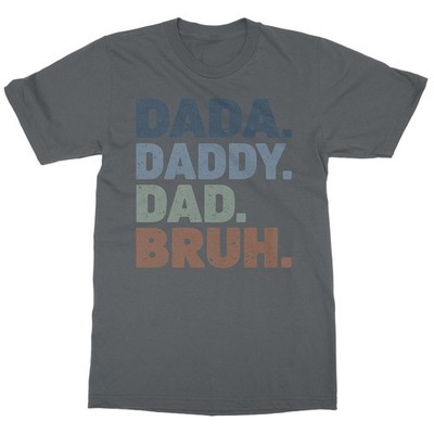 Dada Daddy Dad Bruh - Funny Fathers Day Humor Unisex T-Shirt