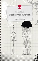 The Story Of Mr.Depri. Life Is A Story - Story.One Teodora Nikolic
