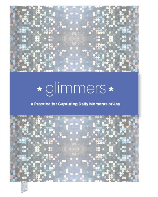 Glimmers by Chronicle Books (Diary or journal)