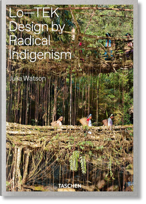 Julia Watson. Lo Tek. Design by Radical Indigenism