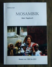 Waldtraut Spill - Mozambique - My Diary - Travels from 1992-2001 - Signed