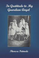 Theresa Patnode | In Gratitude To My Guardian Angel | Taschenbuch | Englisch