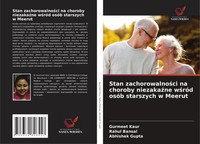 Stan Zachorowalno¿Ci Na Choroby Niezaka¿Ne W¿RóD OsóB Starszych W Meerut Gurmeet