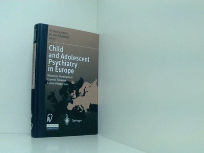 Child and Adolescent Psychiatry in Europe: Historical Development Current Situat