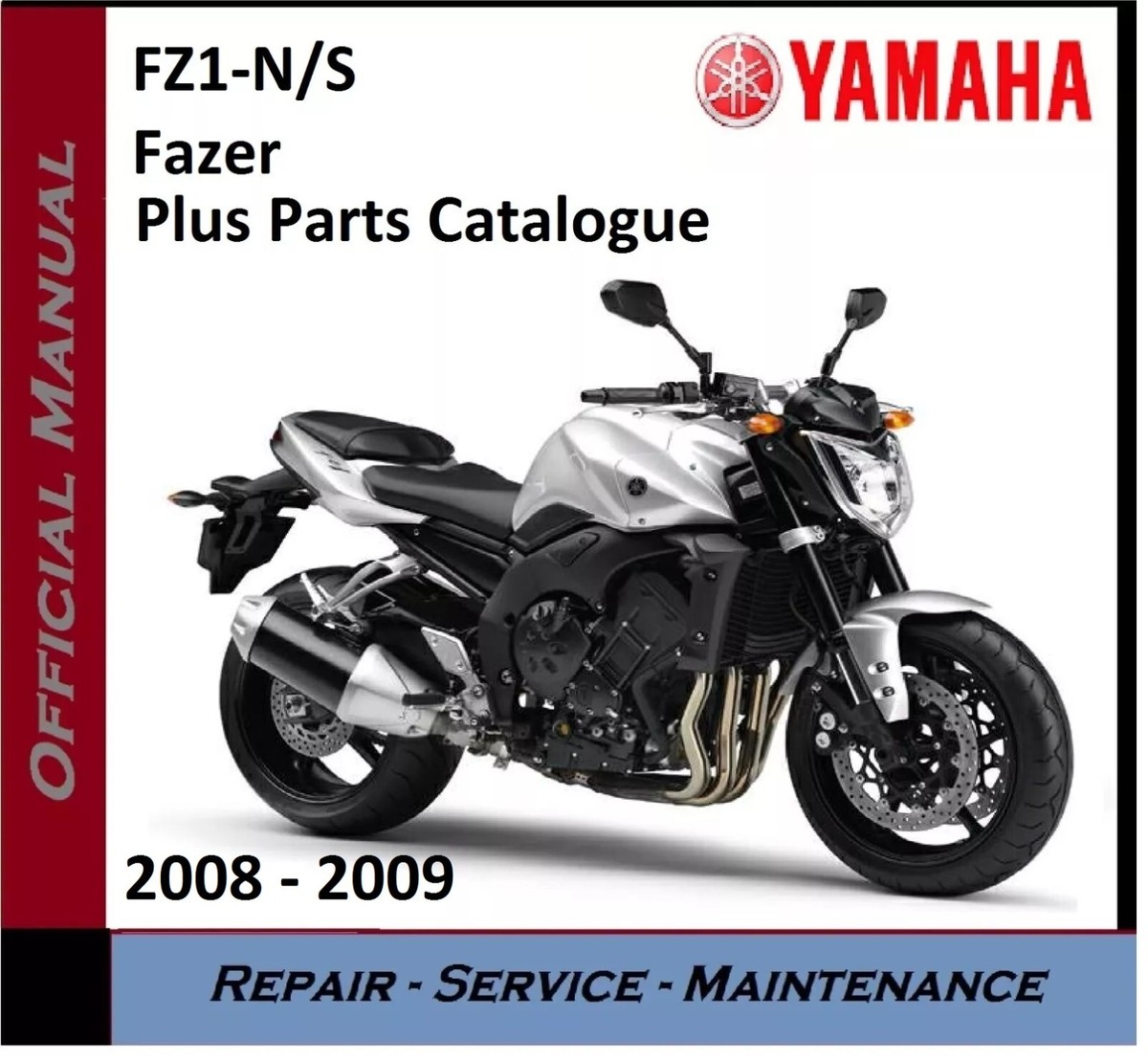 YAMAHA FZ1/FZ1 FAZER サービスマニュアル Yamaha FZ1 - N/S Fazer Workshop Service Repair Manual 2008 - 2009