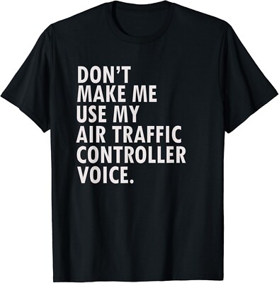 Funny Saying Air Traffic Controller Gift Unisex T-Shirt
