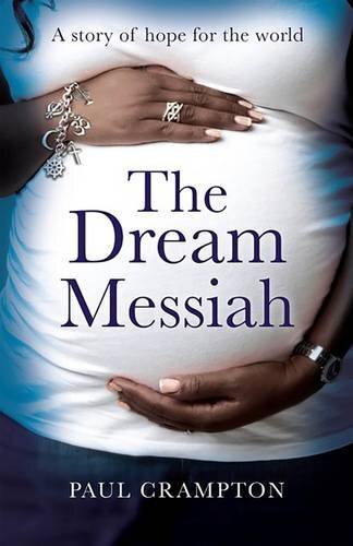 The Dream Messiah - Paul Crampton - PAPERBACK - VERY GOOD