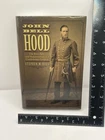 JOHN BELL HOOD: RISE FALL RESURRECTION of CONFEDERATE GENERAL (2013) CIVIL WAR