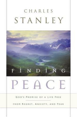 Finding Peace: God's Promise of a Life F- paperback, Charles Stanley, 0785288600