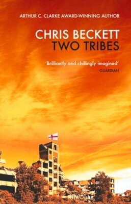 Two Tribes by Chris Beckett: New