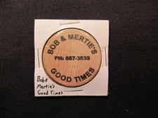 Bob & Mertie's Good Times Wooden Nickel Drink Token - Good Times Wood Drink Coin