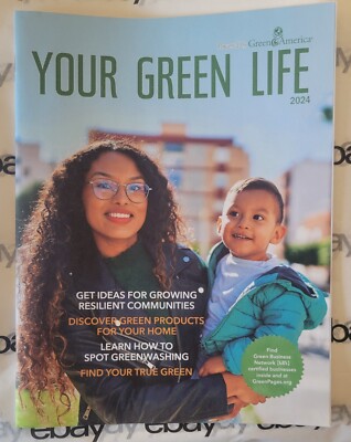 Your Green Life GREEN AMERICA Magazine 2024 NEW!!