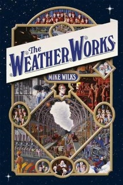 The Weather Works by Mike Wilks (Hardback Book)