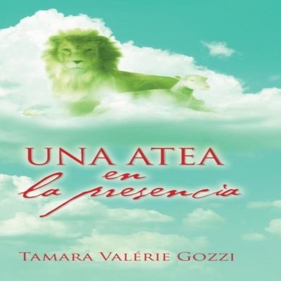 Una atea en la presencia Author Solutions Inc Hardcover Author So