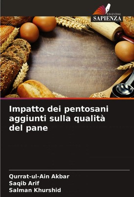 Impatto dei pentosani aggiunti sulla qualità del pane Akbar (u. a.) Taschenbuch