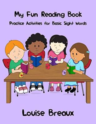 My Fun Reading Book: Practice Activities for Basic Sight Words by Breaux New-,