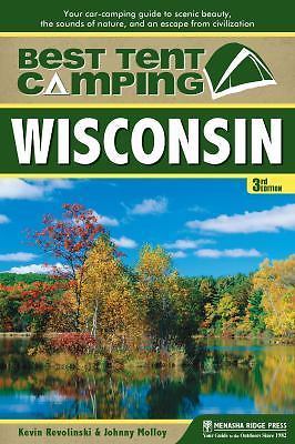 Best Tent Camping: Wisconsin: Your Car-Camping Guide to Scenic Beauty, the  Soun
