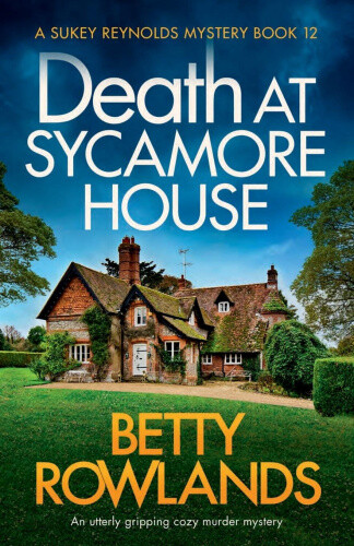 Thumbnail - Death At Sycamore House (sukey Reynolds Mystery) By Rowlands, Betty