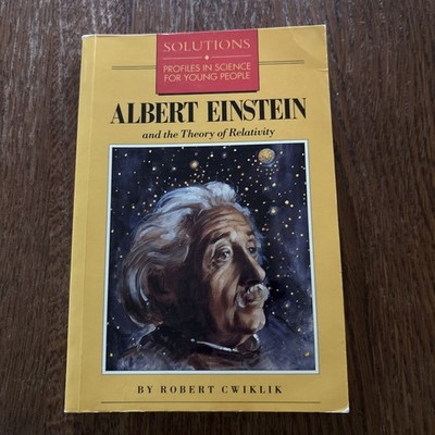 Albert Einstein and the Theory of Relativity: Robert Cwiklik