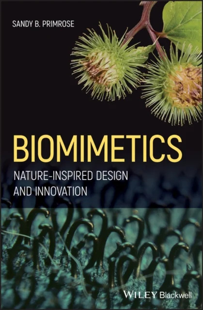 Biomimetics – Nature–Inspired Design and Innovation Primrose Hardback