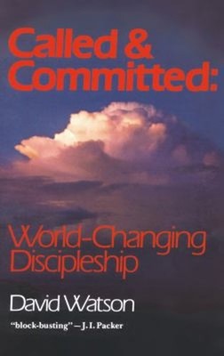 Called and Committed : World-Changing Discipleship Paperback Davi
