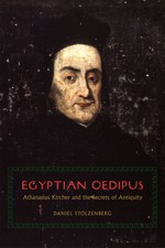 Egyptian Oedipus: Athanasius Kircher And The Secrets Of Antiquity