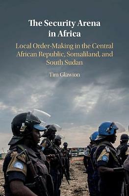 The Security Arena in Africa Glawion Hardback Cambridge University Press