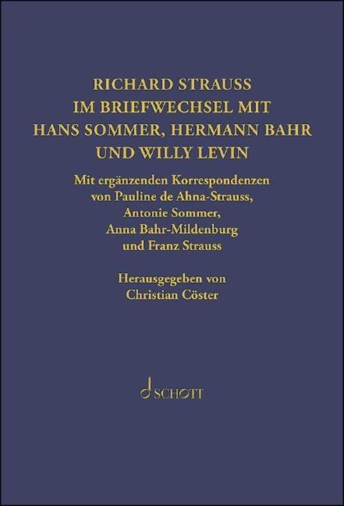 Thumbnail - Richard Strauss. Briefwechsel Mit Hermann Bahr, Hans Sommer Und Willy