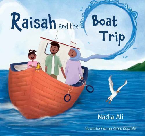 Raisah and the Boat Trip by Nadia Ali (2023, Picture Book)