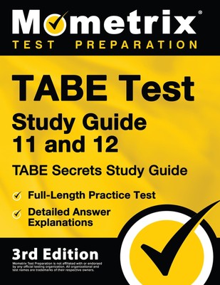 TABE Test Study Guide 11 and 12 - TABE Secrets Study Guide, Full-Length Prac...