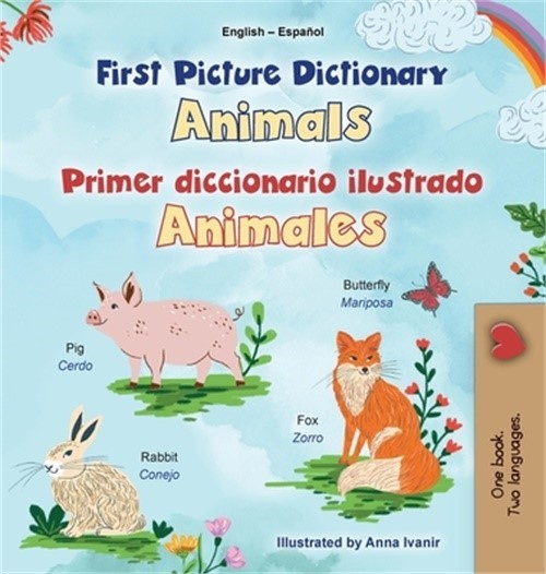 First Picture Dictionary - Animals (English Spanish Bilingual Children's Book) (
