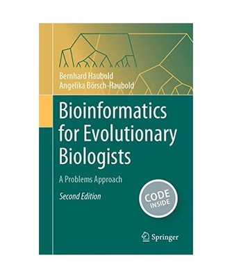 Bioinformatics for Evolutionary Biologists: A Problems Approach: A Problems Appr
