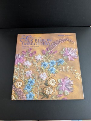 Silk Ribbon Embroidery: Beautiful Projects and Elegant Design Ideas