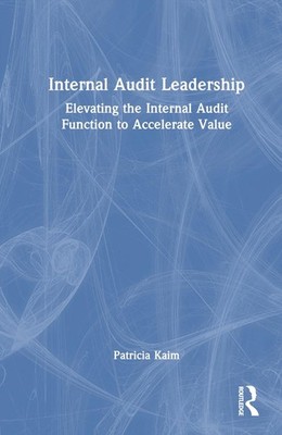Internal Audit Leadership: Elevating the Internal Audit Function to Accelerate V