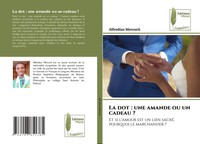 La Dot : Une Amande Ou Un Cadeau ? Alfredius Mercurii Taschenbuch FranzöSisch