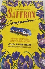The Essential Saffron Companion History and Recipes by John Humphries HC 1996