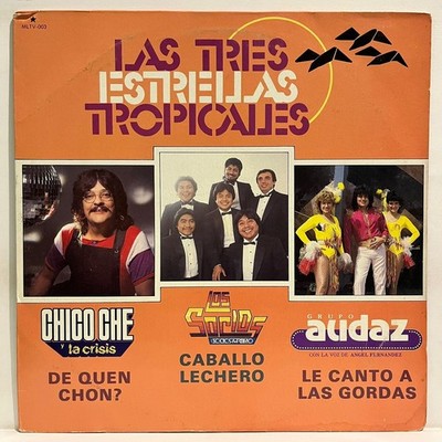 LAS TRES ESTRELLAS TROPICALES -CHICO CHE / AUDAZ / SOCIOS DEL RITMO  1986 MEX LP