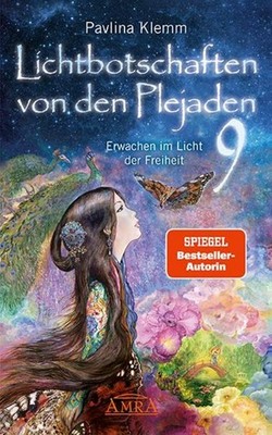 Pavlina Klemm / Lichtbotschaften von den Plejaden Band 9: Erwachen im Licht  ...