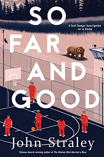 So Far and Good by John Straley Hardback NEW - Image 3