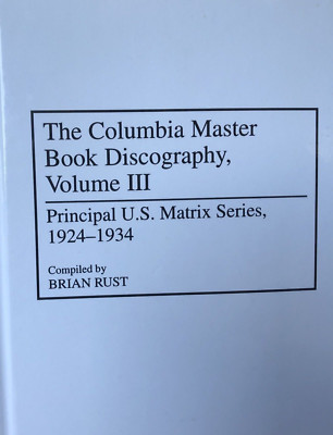 The Columbia Master Book Discography: Principal U.S. Matrix Series, 1924-1934: 0