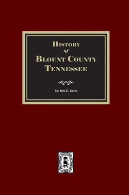 Inez E. Burns | History of Blount County, Tennessee. | Taschenbuch | Englisch