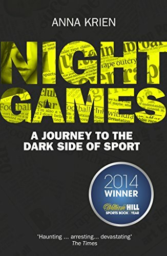 Night Games: A Journey to the Dark Side of Sport By Anna Krien