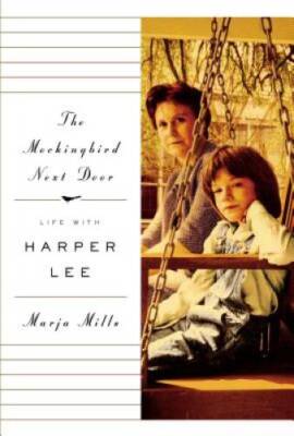 The Mockingbird Next Door: Life with Harper Lee - Hardcover - GOOD