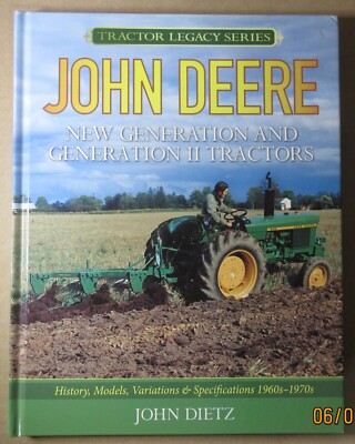 John Deere New Generation and Generation II Tractors History Models John Dietz