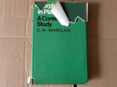 Morphogenesis in plants. A contemporary study - C.W. WARDLAW