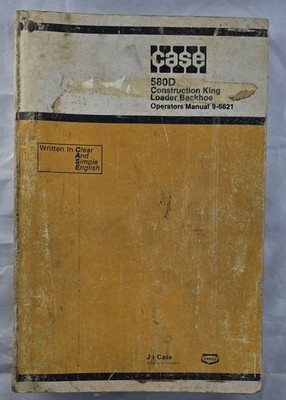 CASE 580D LOADER BACKHOE OPERATORS MANUAL 9-6621 Shop Manual