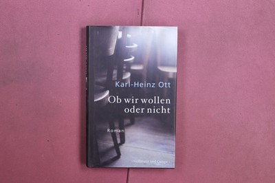 392476 Karl-Heinz Ott OB WIR WOLLEN ODER NICHT Hoffmann und Campe HC