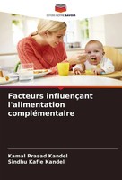 Facteurs InfluençAnt L'alimentation CompléMentaire Kamal Prasad Kandel (U. A.)