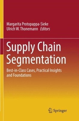 Protopappa-Sieke - Supply Chain Segmentation   Best-in-Class Cases Pr - X555z
