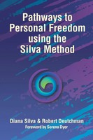 Pathways To Personal Freedom Using The Silva Method Diana Silva (U. A.) Buch